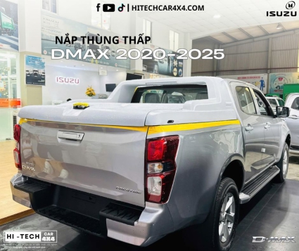 Nắp Thùng Thấp Cho Xe Bán Tải Isuzu D-Max 2022 – 2025 Thiết Kế Gọn Gàng, Chống Nước, An Toàn Tuyệt Đối