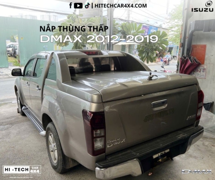 Nắp Thùng Thấp Cho Xe Bán Tải Isuzu D-Max 2012–2019 Thiết Kế Gọn Gàng, Chống Nước, An Toàn Tuyệt Đối