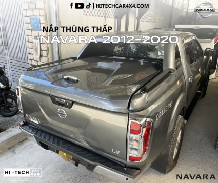Nắp Thùng Thấp Cho Xe Bán Tải Nissan Navara 2012-2020 – Thiết Kế Gọn Gàng, Chống Nước, An Toàn Tuyệt Đối
